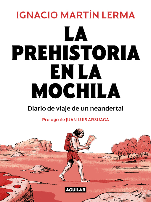 Title details for La prehistoria en la mochila by Ignacio Martín Lerma - Available